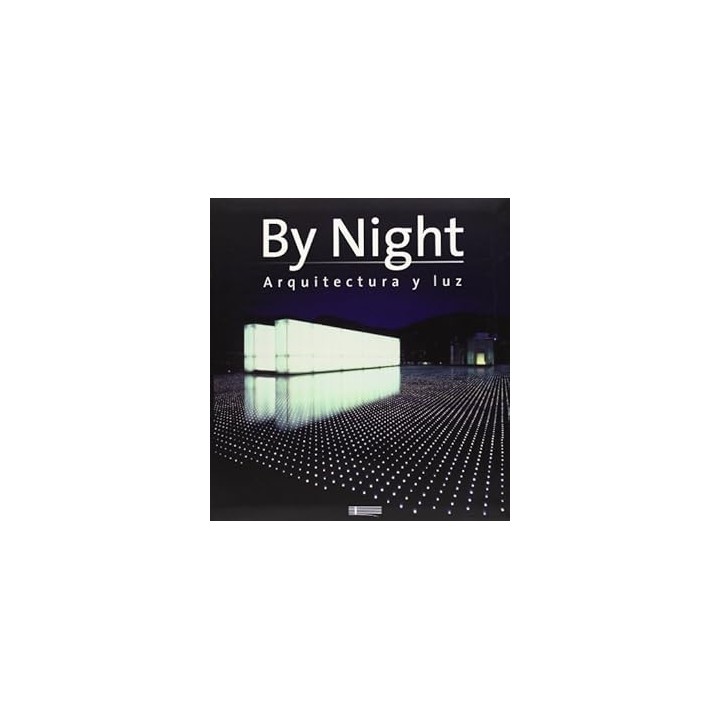 BY NIGHT. ARQUITECTURA Y LUZ